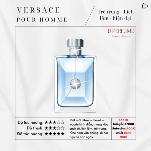 Versace Pour Homme – nước hoa nam cao cấp mang phong cách Ý thanh lịch, trẻ trung và nam tính. Độ tỏa hương vừa phải, dễ dùng hàng ngày, phù hợp công sở, hẹn hò, đi chơi. Mua chính hãng tại UPerfume - shop nước hoa Đà Nẵng uy tín với giá tốt nhất.